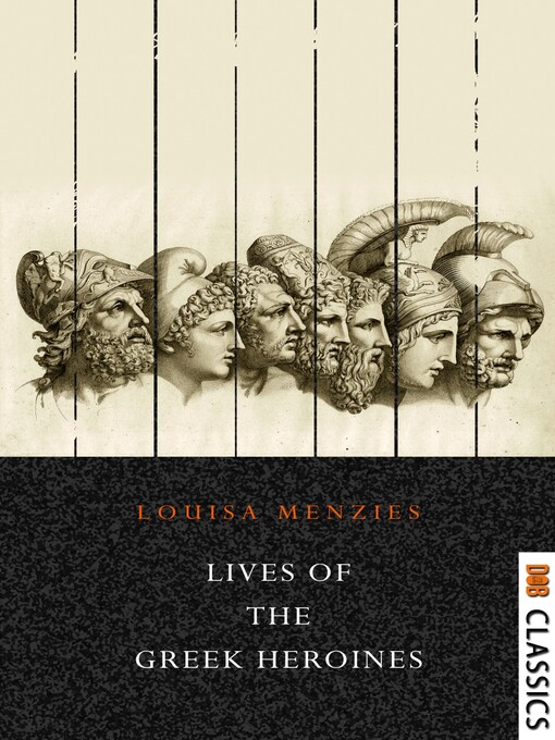 Title details for Lives of the Greek Heroines by Louisa Menzies - Available
